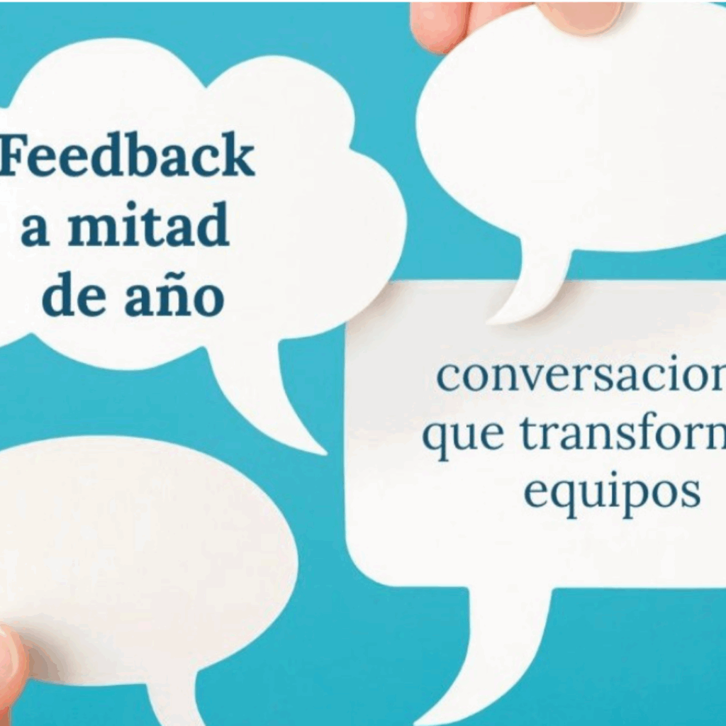 Feedback a mitad de año: conversaciones que transforman equipos